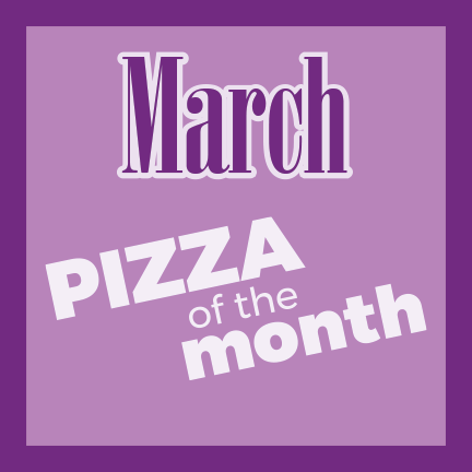 March Pizza of the Month